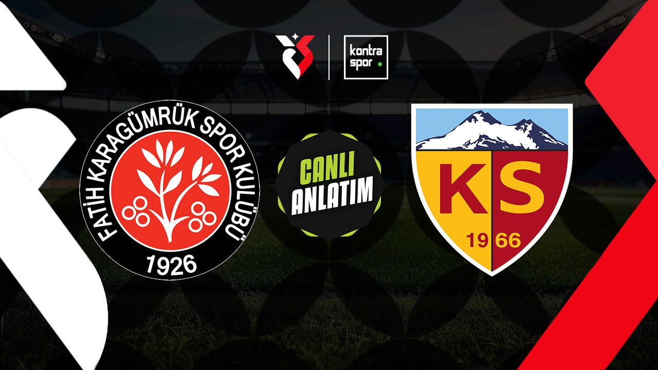 CANLI YAYIN | Fatih Karagümrük – Kayserispor (Trendyol Süper Lig)