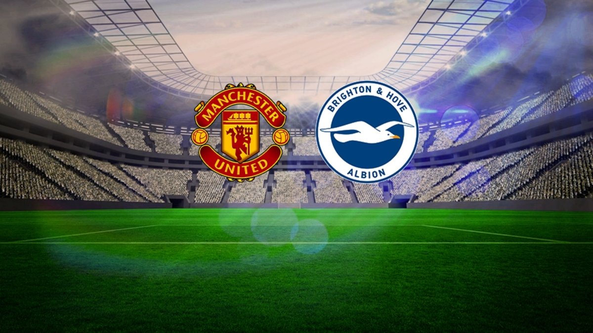 Manchester United – Brighton maçı detayları | Manchester United – Brighton maçı ne zaman, saat kaçta, hangi kanalda?
