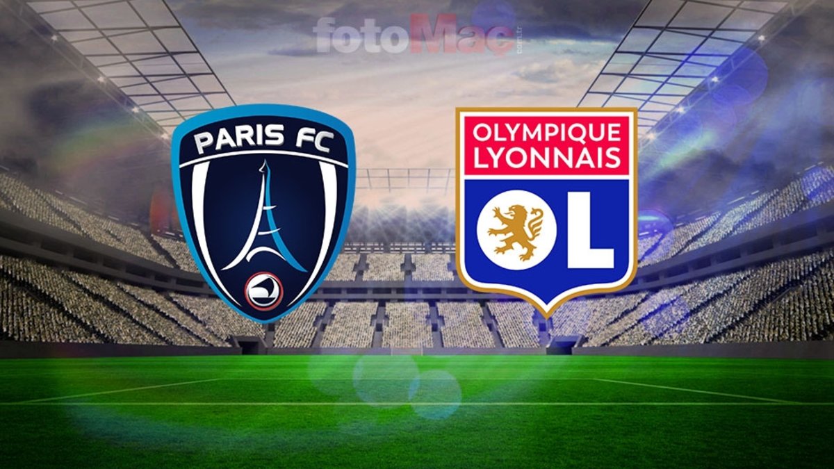 Paris FC-Lyon maçı CANLI izle Paris FC-Lyon maçı saat kaçta, hangi kanalda?