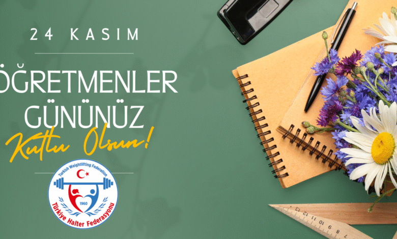 Halter Federasyonu’ndan Öğretmenler Günü Mesajı